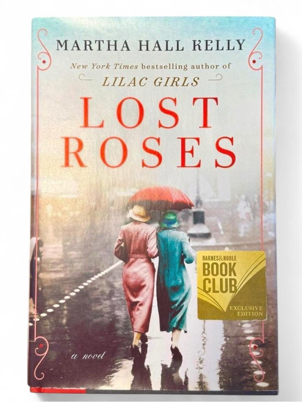 Lost Roses by Martha Hall Kelly - hardback historical fiction WWI novel